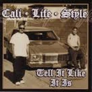 CALI LIFE STYLE / TELL IT LIKE IT IS