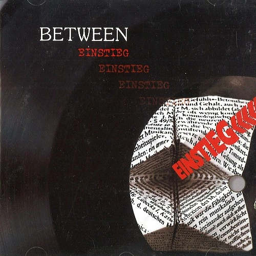 BETWEEN / ビトウィーン / EINSTIEG RE-ENTRY