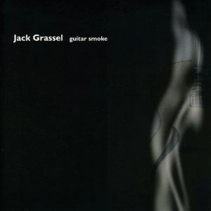 JACK GRASSEL / Guitar Smoke 