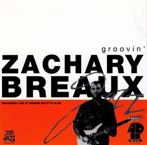 ZACHARY BREAUX / ザッカリー・ブロウ / GROOVIN'