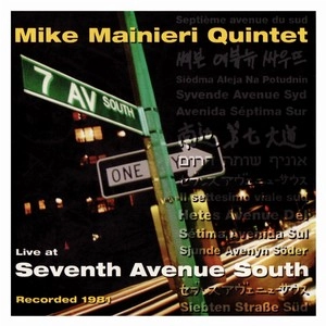 MIKE MAINIERI / マイク・マイニエリ / Live at Seventh Avenue South