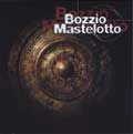 BOZZIO/MASTELOTTO / ボジオ/マステロット / BOZZIO / MASTELOTTO