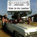 SILVERTONES / シルヴァートーンズ / RIDE IN MY CADILLAC
