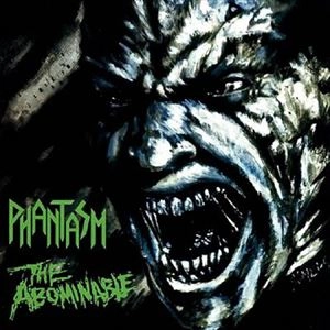 PHANTASM / ファンタズム / ABOMINABLE