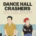 DANCE HALL CRASHERS / ダンス・ホール・クラッシャーズ / LIVE RECORDS