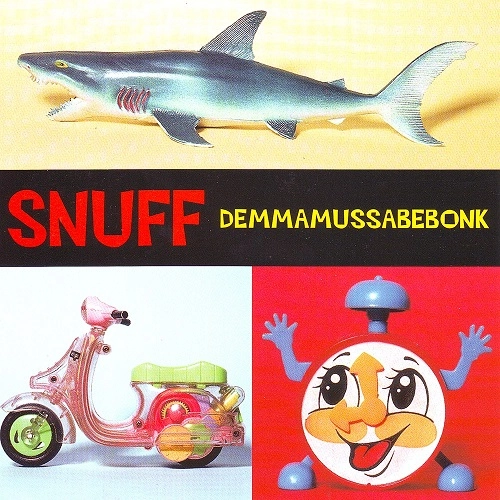 SNUFF / スナッフ / DEMMAMUSSABEBONK
