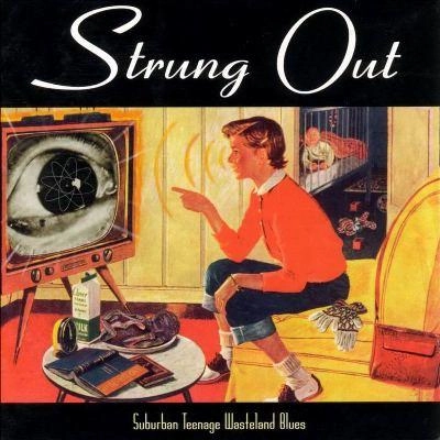 STRUNG OUT / ストラング・アウト / SUBURBAN TEENAGE WASTELAND BLUES