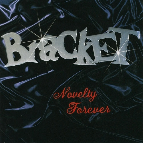 BRACKET / ブラケット / NOVELTY FOREVER (LP)