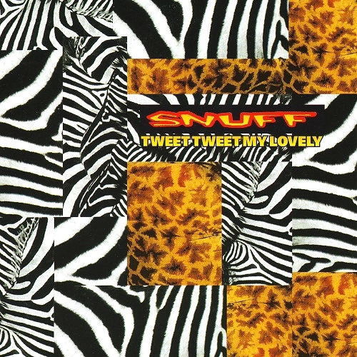 SNUFF / スナッフ / TWEET TWEET MY LOVELY
