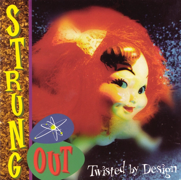 STRUNG OUT / ストラング・アウト / TWISTED BY DESIGN