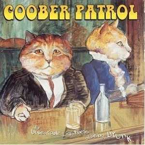 GOOBER PATROL / グーバーパトロール / UNBEARABLE LIGHTNESS OF BEING DRUNK