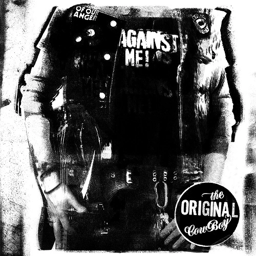 AGAINST ME! / アゲインスト・ミー! / ORIGINAL COWBOY