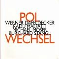 POLWECHSEL / ポルヴェクセル / POLWECHSEL