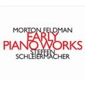 MORTON FELDMAN / モートン・フェルドマン / EARLY PIANO WORKS