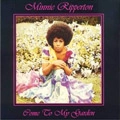 MINNIE RIPERTON / ミニー・リパートン / COME TO MY GARDEN