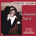 JOHNNY ADAMS / ジョニー・アダムス / IMMORTAL SOUL OF