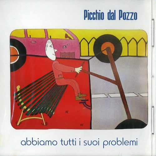 PICCHIO DAL POZZO / ピッキオ・ダル・ポッツォ / ABBIAMO TUTTI I SUOI PROBLEMI