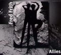 FRED FRITH / フレッド・フリス / ALLIES(DIGIPACK)