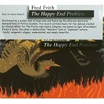 FRED FRITH / フレッド・フリス / THE HAPPY END PROBLEM