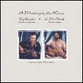 RY COODER & V.M. BHATT / MEETING BY THE RIVER