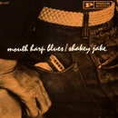 SHAKEY JAKE / シェイキー・ジェイク / MOUTH HARP BLUES (180 GRAM VINYL) (45 RPM)
