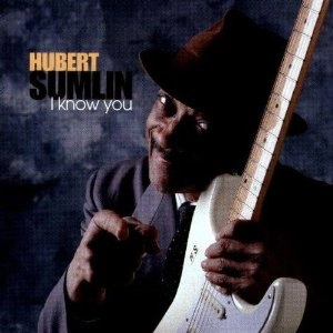 HUBERT SUMLIN / ヒューバート・サムリン / I KNOW YOU