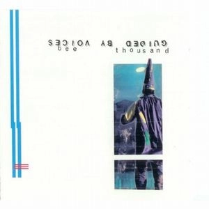 GUIDED BY VOICES / ガイデッド・バイ・ヴォイシズ / BEE THOUSAND