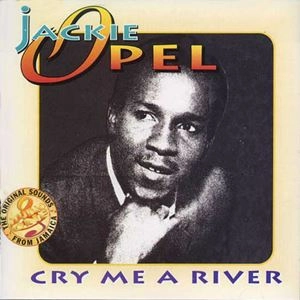 JACKIE OPEL / ジャッキー・オペル / CRY ME A RIVER