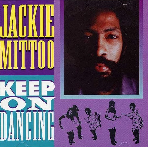 JACKIE MITTOO / ジャッキー・ミットゥ / KEEP ON DANCING