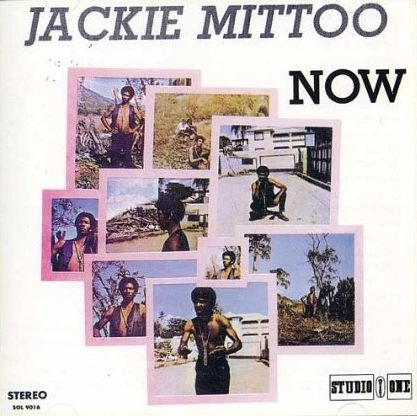 JACKIE MITTOO / ジャッキー・ミットゥ / NOW