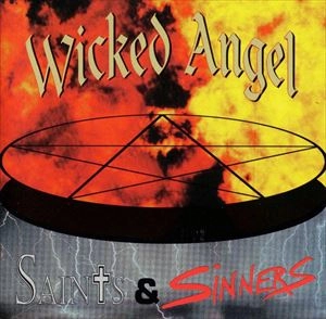 WICKED ANGEL / ウィックド・エンジェル / SAINTS & SINNERS