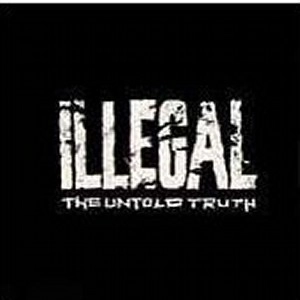 ILLEGAL / UNTOLD TRUTH (CD)