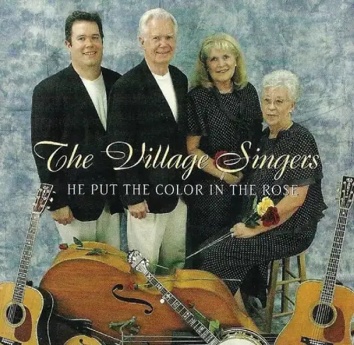 VILLAGE SINGERS / HE PUT THE COLOR IN THE ROSE