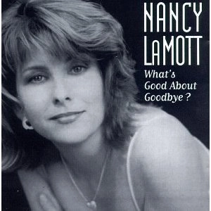 NANCY LAMOTT / ナンシー・ラモット / What's Good About Goodbye?