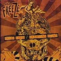 The Freeze / FREAK SHOW/CRAWLING BLIND
