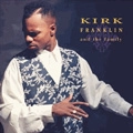 KIRK FRANKLIN & THE FAMILY / KIRK FRANKLIN AND THE FAMILY