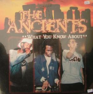 ANCIENTS / WHAT YOU KNOW ABOUT