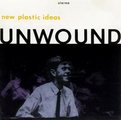 UNWOUND / アンワウンド / NEW PLASTIC IDEAS