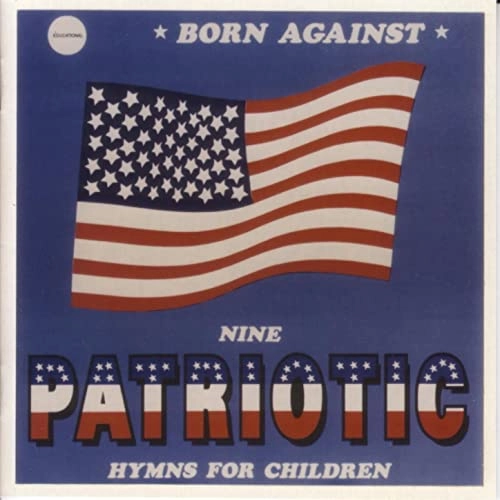 BORN AGAINST / ボーン・アゲインスト / PATRIOTIC BATTLE HYMNS