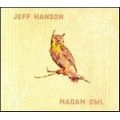 JEFF HANSON / ジェフ・ハンソン / MADAM OWL