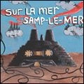 V.A. (US & CANADA) / SUR LA MER SAMP-LE-MER