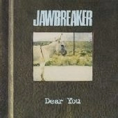 JAWBREAKER / ジョーブレイカー / DEAR YOU