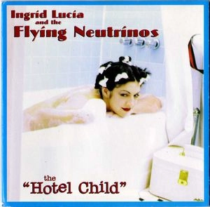 INGRID LUCIA / イングリッド・ルシア / HOTEL CHILD
