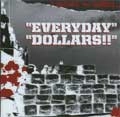 EVERYDAY DOLLARS / エブリデイダラーズ / BEFORE THE SUPPLY...
