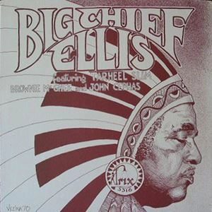 BIG CHIEF ELLIS / BIG CHIEF ELLIS
