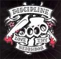 DISCIPLINE (PUNK) / LOVE THY NEIGHBOR
