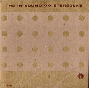 STEREOLAB / ステレオラブ / IN SOUND