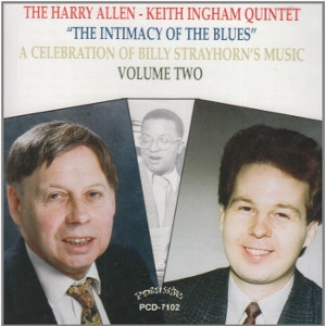HARRY ALLEN-KEITH INGHAM QUINTET / "Celebration of Billy Strayhorn's Music vol.2 ""The Intimacy of the Blues"