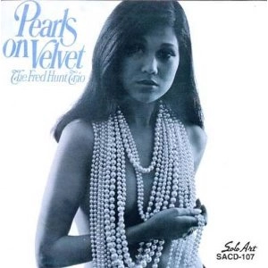 FRED HUNT / フレッド・ハント / PEARLS ON VELVET
