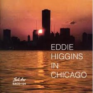 EDDIE HIGGINS / エディ・ヒギンズ / IN CHICAGO